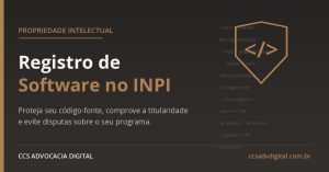 Leia mais sobre o artigo REGISTRO DE PROGRAMA DE COMPUTADOR: POR QUE PROTEGER SEU SOFTWARE NO INPI?